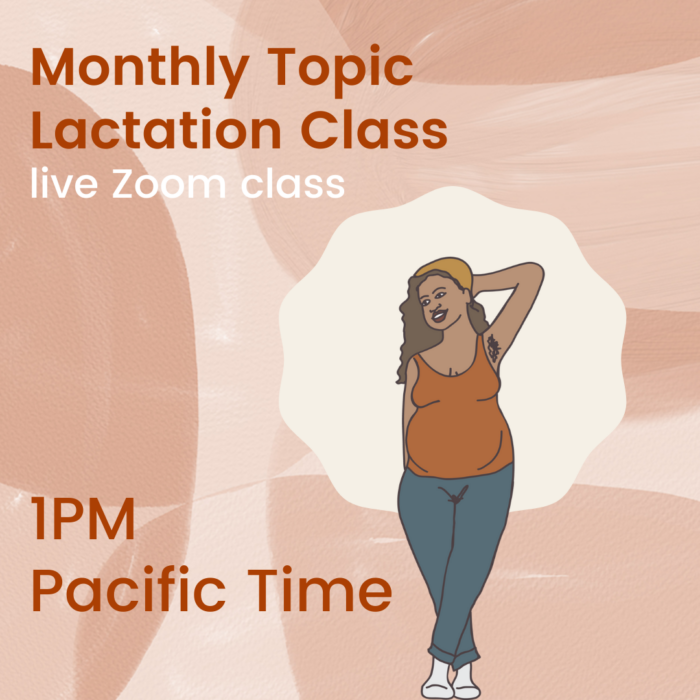Monthly Topic Lactation Class “What’s In My Milk?”