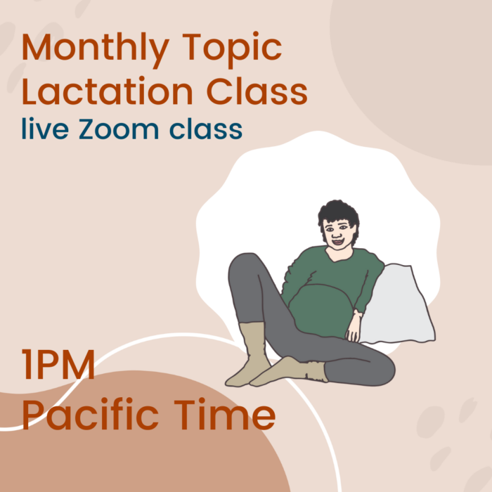 Monthly Topic Lactation Class “What the Heck Is a Galactagogue and Do I Need One?”